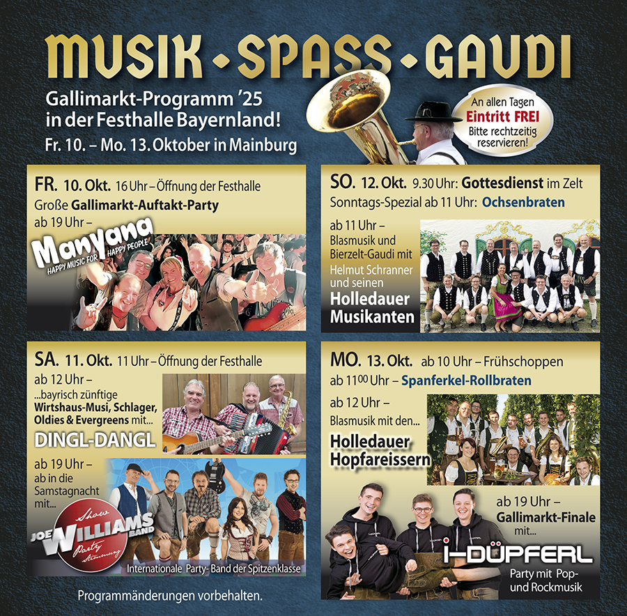 Hier finden Sie unser aktuelles Veranstaltungsprogramm für den Gallimarkt 2025 in Mainburg. Auf in die Festhalle Bayernland, das Festzelt mit Tradition seit 1971.